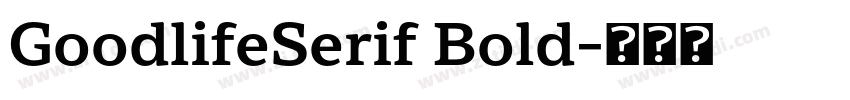 GoodlifeSerif Bold字体转换 GoodlifeSerif Bold字体转换